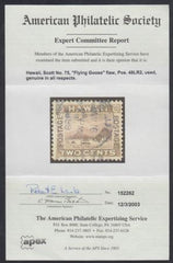 US Possessions - Hawaii 75 var F - VF Used Flying Goose Flaw APS Cert cv $400
